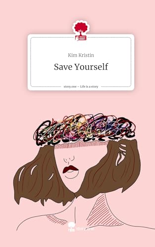 Save Yourself. Life is a Story - story.one: DE