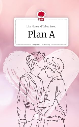 Plan A. Life is a Story - story.one: DE