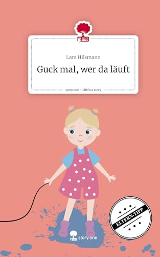 Guck mal, wer da läuft. Life is a Story - story.one