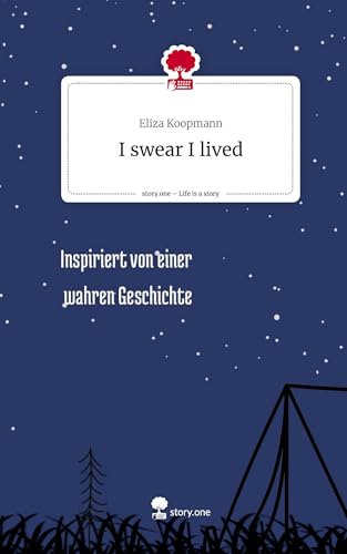 I swear I lived. Life is a Story - story.one