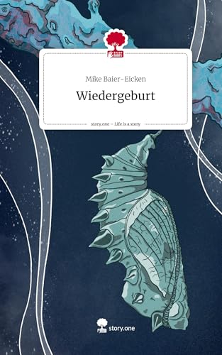 Wiedergeburt. Life is a Story - story.one
