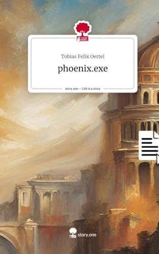 phoenix.exe. Life is a Story - story.one