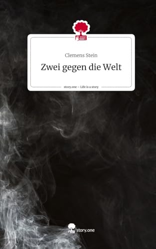 Zwei gegen die Welt. Life is a Story - story.one