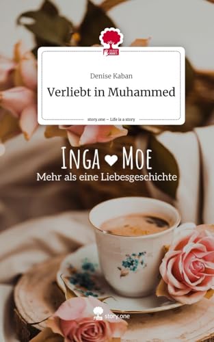 Verliebt in Muhammed. Life is a Story - story.one: DE