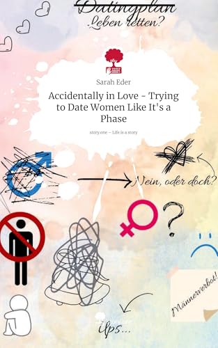 Accidentally in Love - Trying to Date Women Like It's a Phase. Life is a Story - story.one