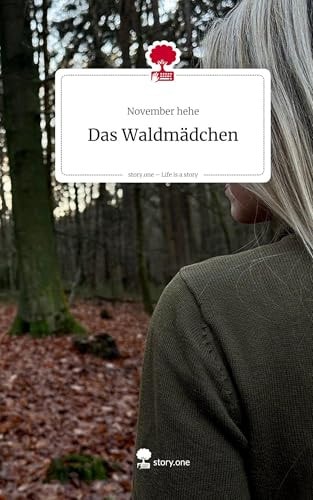 Das Waldmädchen. Life is a Story - story.one