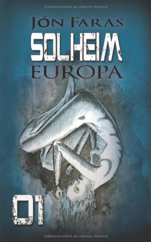 Solheim 01 | EUROPA: Der Beginn einer Dystopie