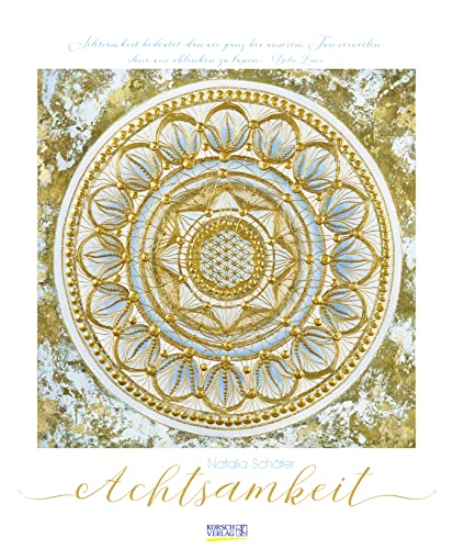 Achtsamkeit 2023: Kunstkalender mit Werken der Künstlerin Natalia Schäfer. Großer Wandkalender mit Ornamenten und Zitaten zur Achtsamkeit. Format 45,5 x 55 cm.