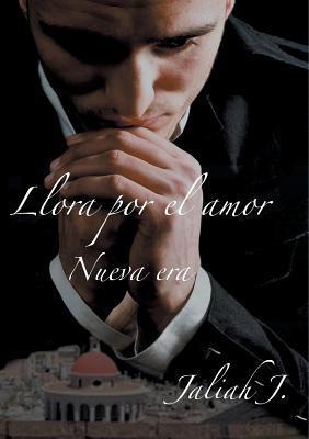 Llora por el amor: Nueva era
