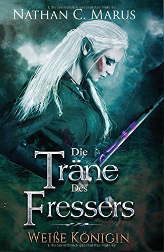 Die Träne des Fressers: Weiße Königin