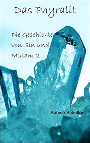 Das Phyralit: Die Geschichte von Sin und Miriam 2