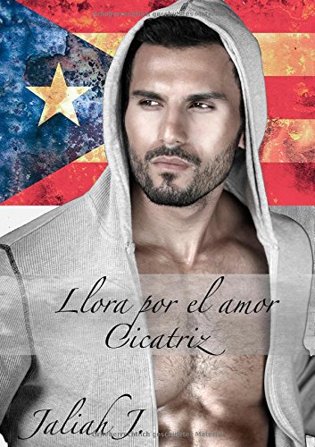 Llora por el amor: Cicatriz