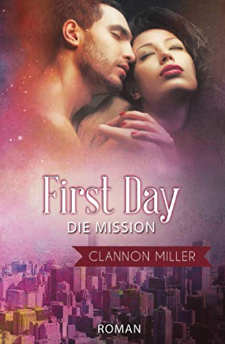 First Day - Die Mission