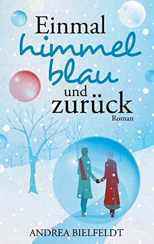 Einmal himmelblau und zurück
