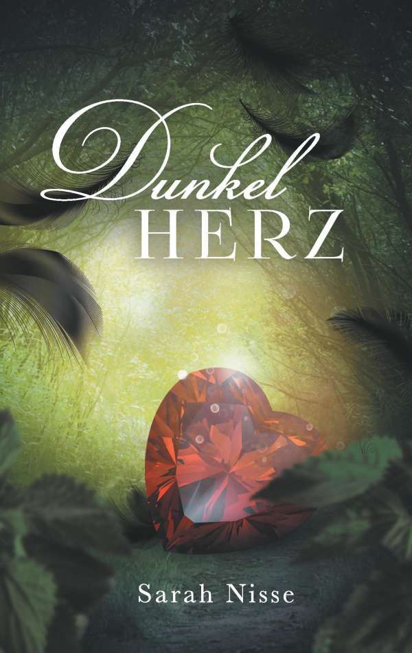 Dunkelherz: (Welt der Gefühle 1)