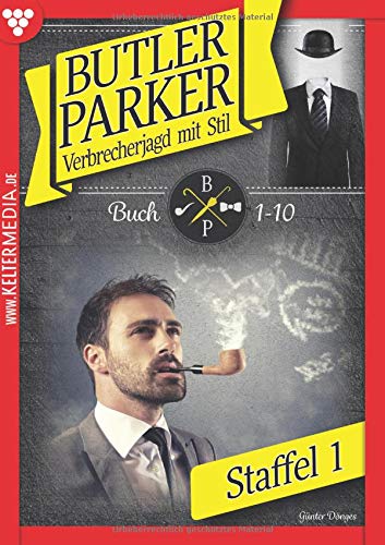 Dönges, G: Butler Parker Staffel 1 - Kriminalroman: E-Book 1-10