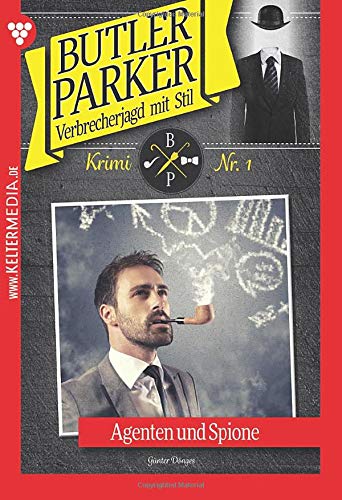 Butler Parker 1 - Kriminalroman: Agenten und Spione