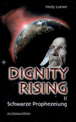 Dignity Rising II: Schwarze Prophezeiung