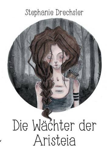 Die Wächter der Aristeia