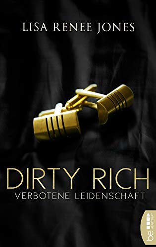 Dirty Rich ¿ Verbotene Leidenschaft
