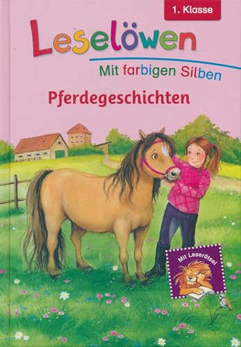 Leselöwen, Pferdegeschichten, mit farbigen Silben - 1. Klasse. Erstes Selberlesen ab 6 Jahren