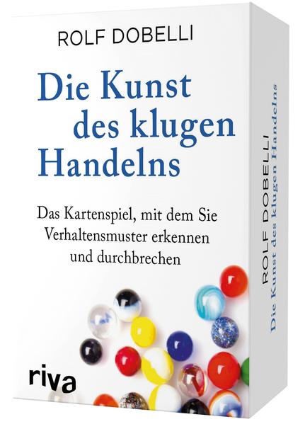 Die Kunst des klugen Handelns : Das Kartenspiel, mit dem Sie Verhaltensmuster erkennen und durchbrechen