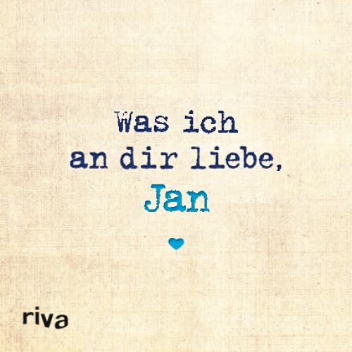Was ich an dir liebe, Jan: Zum Ausfüllen und Verschenken