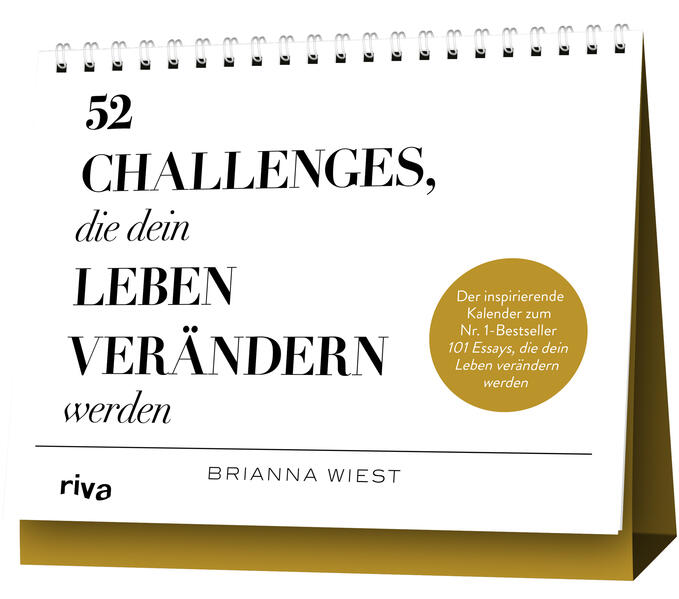 52 Challenges, die dein Leben verändern werden: Der inspirierende Kalender zum Nr.-1-Bestseller 101 Essays, die dein Leben verändern werden.