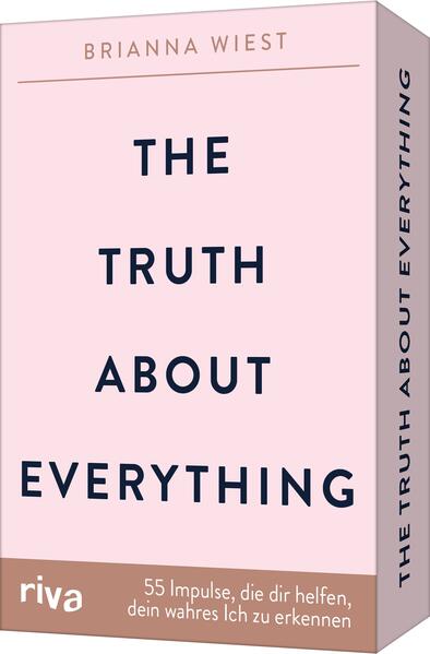 The Truth About Everything – 55 Impulse, die dir helfen, dein wahres Ich zu erkennen: Die Impulskarten zum Booktok-Phänomen. Von der Bestseller-Autorin der 101 Essays