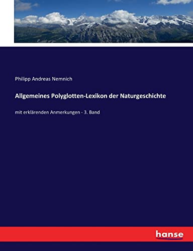Allgemeines Polyglotten-Lexikon der Naturgeschichte: mit erklärenden Anmerkungen - 3. Band