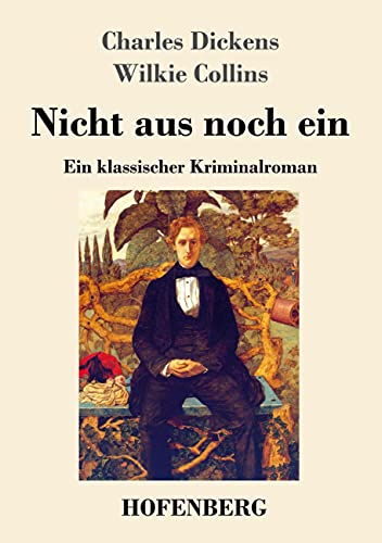 Nicht aus noch ein: Ein klassischer Kriminalroman