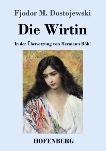 Die Wirtin: In der Übersetzung von Hermann Röhl