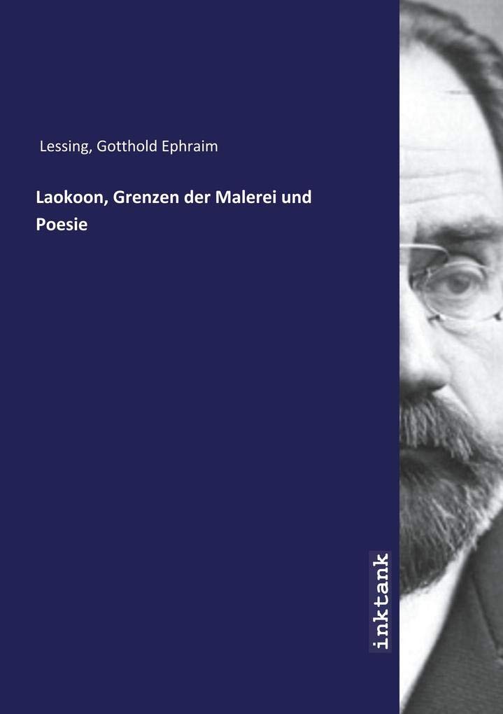 Lessing, G: Laokoon, Grenzen der Malerei und Poesie