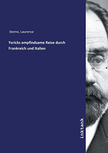 Sterne, L: Yoricks empfindsame Reise durch Frankreich und It
