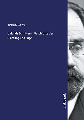 Uhland, L: Uhlands Schriften - Geschichte der Dichtung und