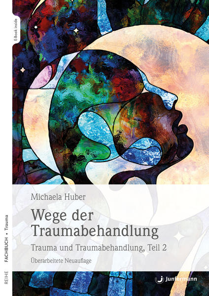 Wege der Traumabehandlung: Trauma und Traumabehandlung, Teil 2 Überarbeitete Auflage