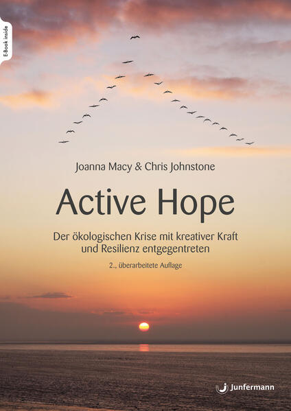 Active Hope: Der ökologischen Krise mit kreativer Kraft und Resilienz entgegentreten