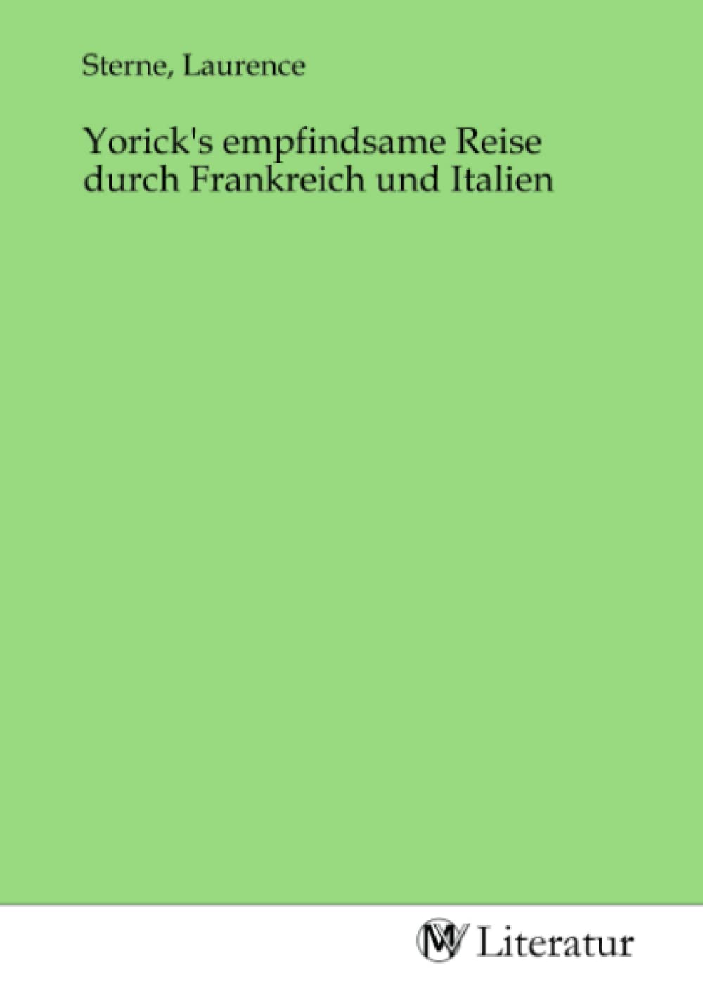 Yorick's empfindsame Reise durch Frankreich und Italien: DE