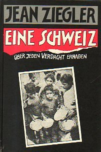 Eine Schweiz - über jeden Verdacht erhaben