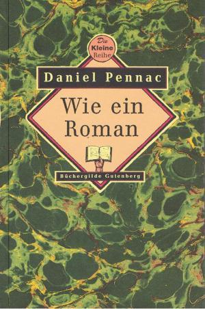 Wie ein Roman (Die kleine Reihe bei Büchergilde Gutenberg)
