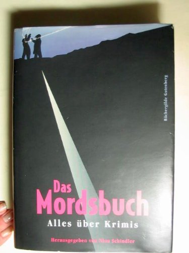 Das Mordsbuch : alles über Krimis.