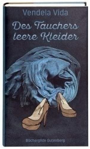 Des Tauchers leere Kleider : Roman / Vendela Vida ; aus dem Amerikanischen von Monika Baark