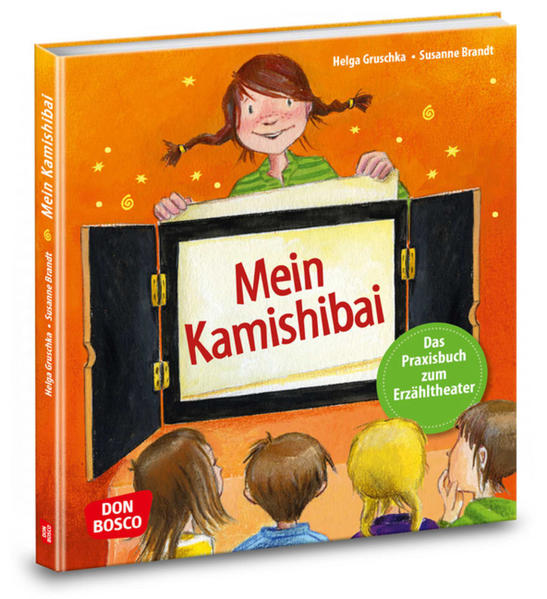 Mein Kamishibai - Das Praxisbuch zum Erzähltheater: Erweiterte Neuausgabe (Das Praxis- und Methodenbuch zum Erzähltheater)