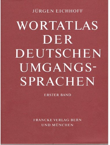 Wortatlas der deutschen Umgangssprachen I