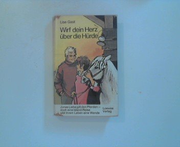 Wirf dein Herz über die Hürde
