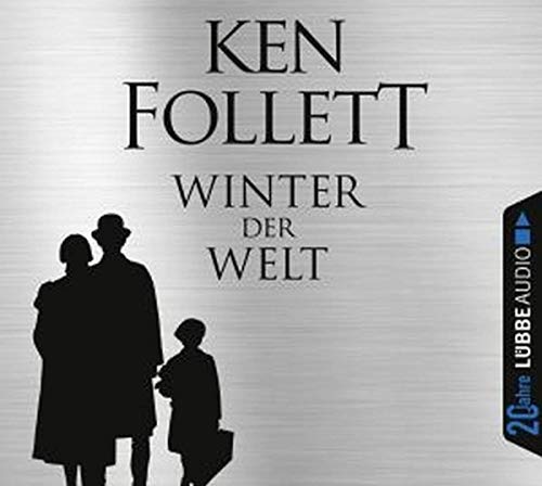 Winter der Welt: Die Jahrhundert-Saga. Jubiläumsausgabe.: Die Jahrhundert-Saga. Jubiläumsausgabe. Lesung. Gekürzte Ausgabe