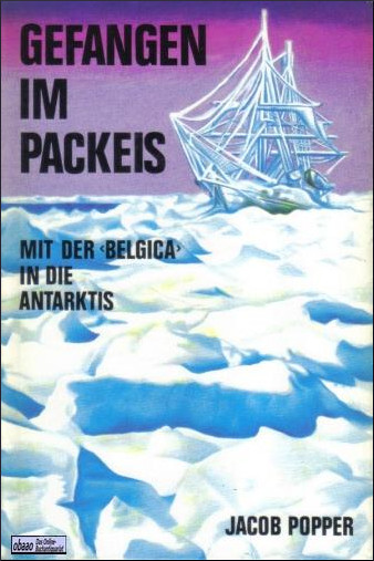 Gefangen im Packeis. Mit der Belgica in die Antarktis
