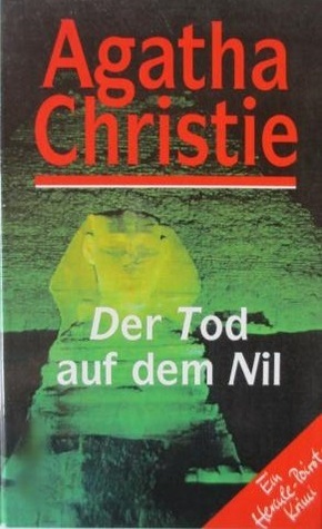 Der Tod auf dem Nil. Ein Hercule-Poirot-Krimi