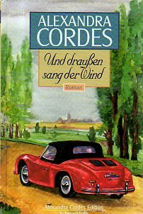Und draußen sang der Wind (Alexandra Cordes Edition)