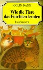 Wie die Tiere das Fürchten lernten